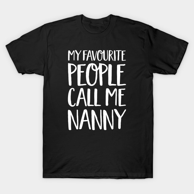 Nan Gift - My Favourite People Call Me Nanny T-Shirt by Elsie Bee Designs